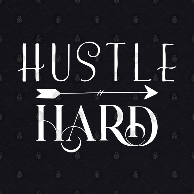 Hustle Hard by Claudia Williams Apparel